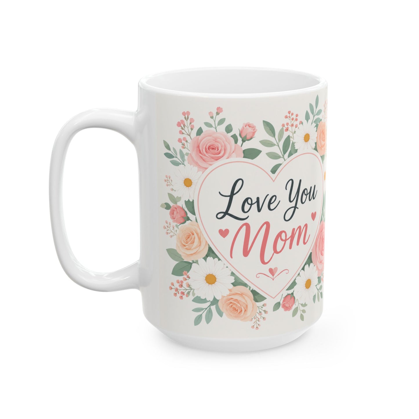 Wholesale Case of 12 – Love You Mom Floral Heart Coffee Mug (15 oz)